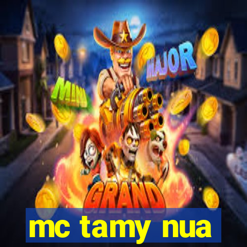 mc tamy nua